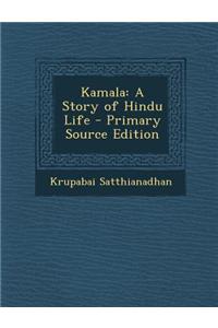 Kamala: A Story of Hindu Life