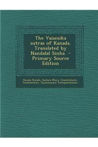 The Vaisesika Sutras of Kanada. Translated by Nandalal Sinha