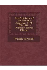Brief History of the Newark Academy, 1774-1792-1916 - Primary Source Edition