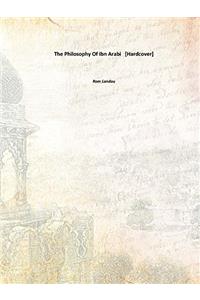 The Philosophy Of Ibn Arabi