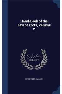Hand-Book of the Law of Torts, Volume 2