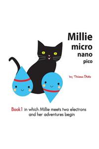 Millie micro nano pico Book 1 in which Millie meets two electrons and her adventures begin