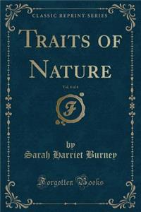 Traits of Nature, Vol. 4 of 4 (Classic Reprint)