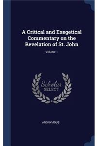 A Critical and Exegetical Commentary on the Revelation of St. John; Volume 1