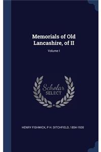 Memorials of Old Lancashire, of II; Volume I