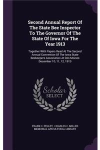 Second Annual Report of the State Bee Inspector to the Governor of the State of Iowa for the Year 1913