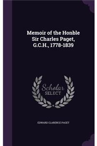 Memoir of the Honble Sir Charles Paget, G.C.H., 1778-1839