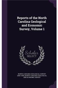 Reports of the North Carolina Geological and Economic Survey, Volume 1