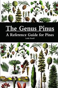 Genus Pinus: A Reference Guide for Pines