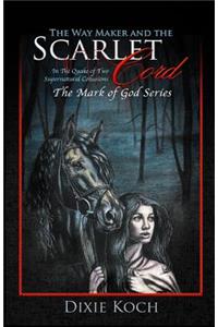 The Way Maker and the Scarlet Cord