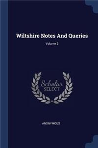 Wiltshire Notes And Queries; Volume 2