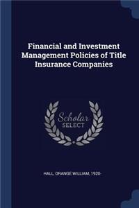 Financial and Investment Management Policies of Title Insurance Companies