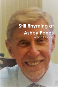 Still Rhyming at Ashby Ponds