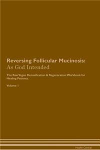 Reversing Follicular Mucinosis