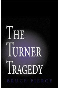 The Turner Tragedy