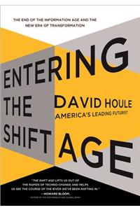 Entering the Shift Age