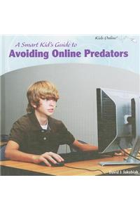 A Smart Kid's Guide to Avoiding Online Predators