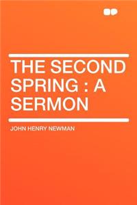 The Second Spring: A Sermon