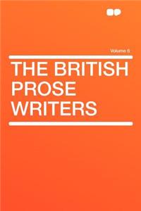 The British Prose Writers Volume 6