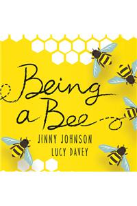 Being a Bee