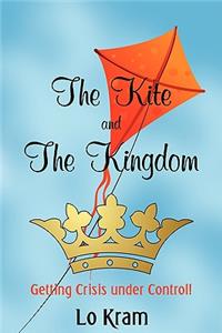 Kite and the Kingdom: Getting Crisis Under Control!