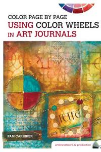 Color Page by Page: Using Color Wheels in Art Journals