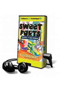 Sweet Farts: Rippin' It Old-School