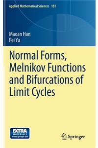 Normal Forms, Melnikov Functions and Bifurcations of Limit Cycles