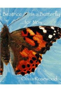 Beatrice is a Butterfly...for Now