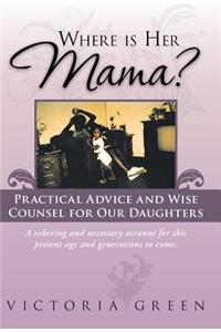 Where Is Her Mama?