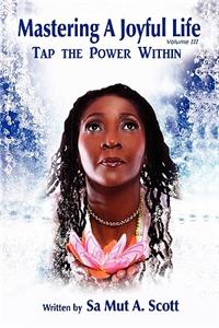 Mastering a Joyful Life Volume III