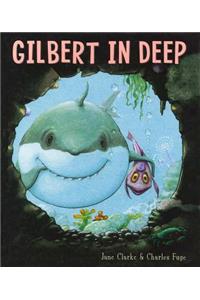 Gilbert in Deep