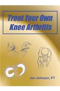 Treat Your Own Knee Arthritis