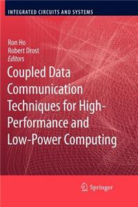 Coupled Data Communication Techniques for High-Performance and Low-Power Computing