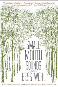 Small Mouth Sounds: A Play: Off-Broadway Edition