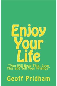 Enjoy Your Life