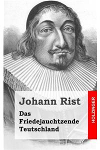 Das Friedejauchtzende Teutschland