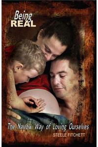 Being Real - The Narrow Way to Loving Ourselves