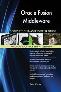Oracle Fusion Middleware Complete Self-Assessment Guide