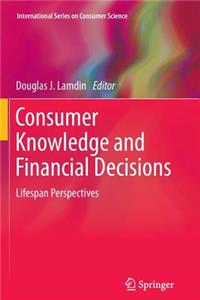 Consumer Knowledge and Financial Decisions