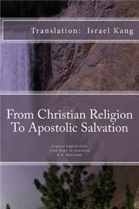 From Christian Religion to Apostolic Salvation