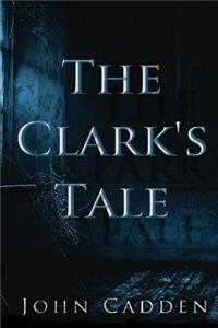 Clark's Tale