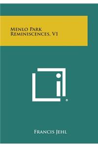 Menlo Park Reminiscences, V1