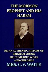 The Mormon Prophet and His Harem