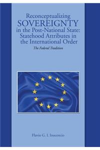 Reconceptualizing Sovereignty in the Post-National State