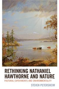 Rethinking Nathaniel Hawthorne and Nature