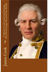 Captain Cook's Journal During His First Voyage Round the World