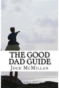 The Good Dad Guide