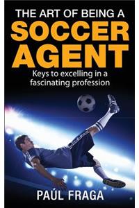 The Art of Being a Soccer Agent