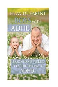 How to Parent Boys with ADHD